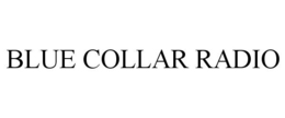BLUE COLLAR RADIO trademark