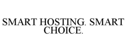 SMART HOSTING. SMART CHOICE. trademark