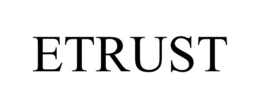 ETRUST trademark