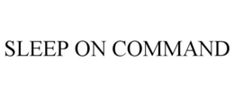 SLEEP ON COMMAND trademark