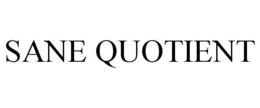 SANE QUOTIENT trademark