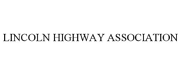 LINCOLN HIGHWAY ASSOCIATION trademark
