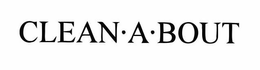 CLEAN·A·BOUT trademark
