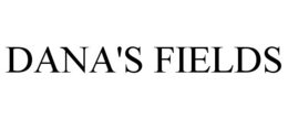 DANA'S FIELDS trademark
