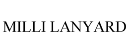 MILLI LANYARD trademark