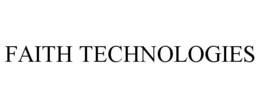 FAITH TECHNOLOGIES trademark