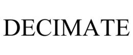 DECIMATE trademark