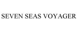 SEVEN SEAS VOYAGER trademark