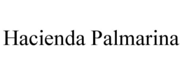 HACIENDA PALMARINA trademark