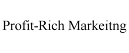 PROFIT-RICH MARKEITNG trademark