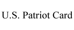 U.S. PATRIOT CARD trademark