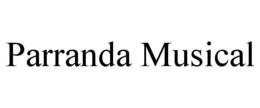 PARRANDA MUSICAL trademark