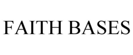 FAITH BASES trademark