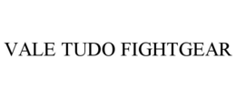 VALE TUDO FIGHTGEAR trademark