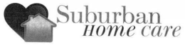 SUBURBAN HOME CARE trademark
