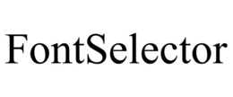 FONTSELECTOR trademark