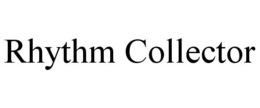 RHYTHM COLLECTOR trademark