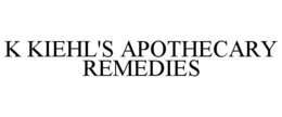 K KIEHL'S APOTHECARY REMEDIES trademark