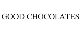 GOOD CHOCOLATES trademark