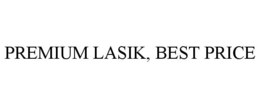 PREMIUM LASIK, BEST PRICE trademark
