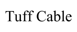 TUFF CABLE trademark