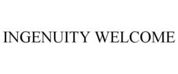 INGENUITY WELCOME trademark