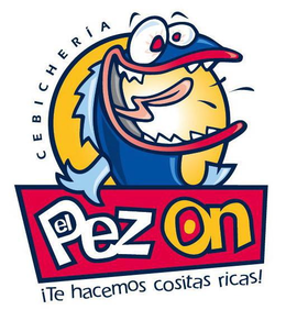 CEBICHERIA EL PEZ ON ¡TE HACEMOS COSITAS RICAS! trademark