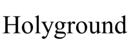 HOLYGROUND trademark
