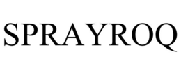 SPRAYROQ trademark