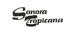 SONORA TROPICANA trademark
