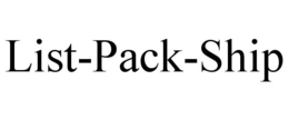 LIST-PACK-SHIP trademark