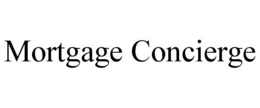MORTGAGE CONCIERGE trademark