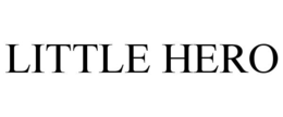 LITTLE HERO trademark