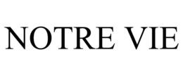 NOTRE VIE trademark