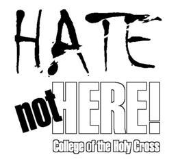 HATE NOT HERE! COLLEGE OF THE HOLY CROSS trademark