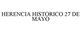 HERENCIA HISTORICO 27 DE MAYO trademark