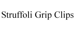 STRUFFOLI GRIP CLIPS trademark
