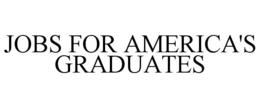 JOBS FOR AMERICA'S GRADUATES trademark