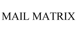 MAIL MATRIX trademark