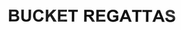 BUCKET REGATTAS trademark