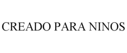 CREADO PARA NINOS trademark
