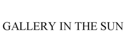GALLERY IN THE SUN trademark