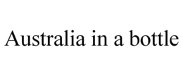 AUSTRALIA IN A BOTTLE trademark
