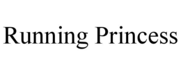 RUNNING PRINCESS trademark