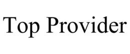 TOP PROVIDER trademark