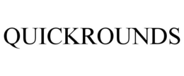 QUICKROUNDS trademark
