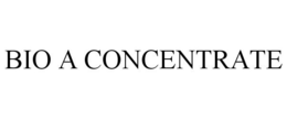 BIO A CONCENTRATE trademark