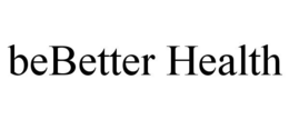 BEBETTER HEALTH trademark