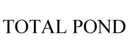TOTAL POND trademark