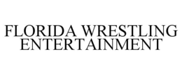 FLORIDA WRESTLING ENTERTAINMENT trademark